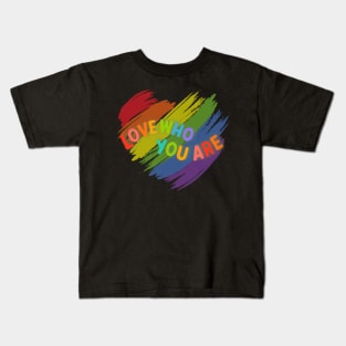 Love Who You Are - Rainbow Heart Kids T-Shirt